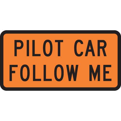 Pilot Car Follow Me Sign Level 1 Highway 1